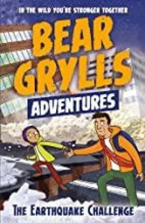 A Bear Grylls Adventure 6: The Earthquake Challenge - Paperback