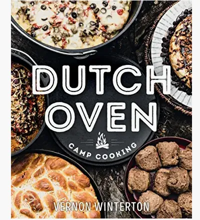 Dutch Oven: Camp Cooking